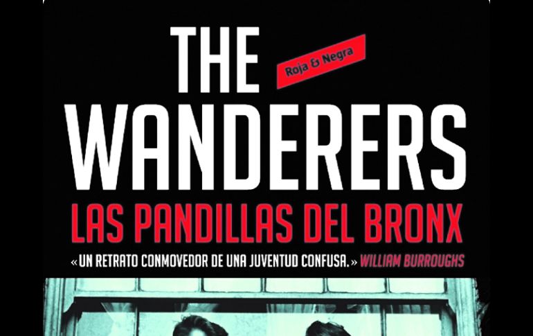 The Wanderers. Las pandillas del Bronx, de Richard Price, autor de La vida fácil y guionista de The Wire. ESPECIAL /